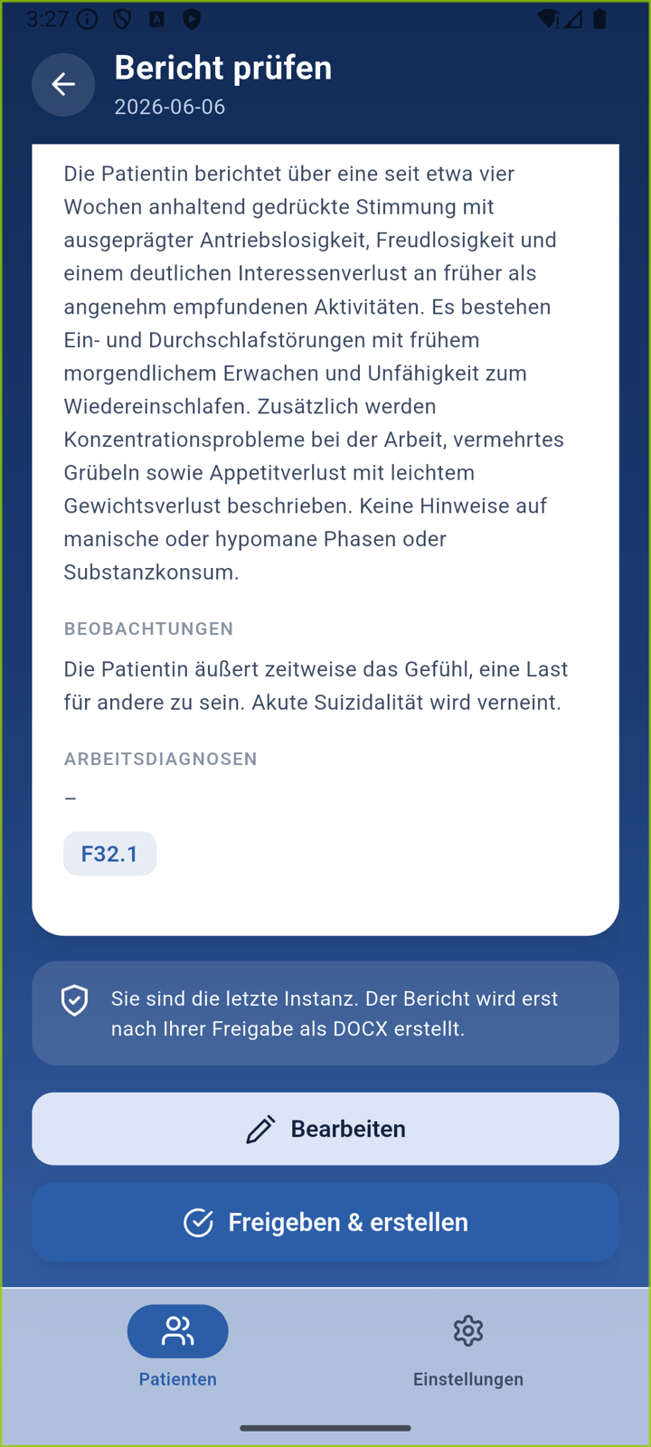 Prüfansicht des Berichts mit einem Hinweisfeld „Sie sind die letzte Instanz. Der Bericht wird erst nach Ihrer Freigabe als DOCX erstellt." sowie den Schaltflächen Bearbeiten und Freigeben & erstellen.